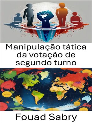cover image of Manipulação tática da votação de segundo turno